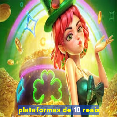 plataformas de 10 reais