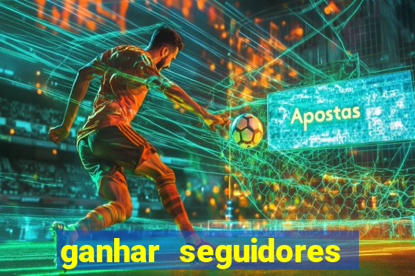 ganhar seguidores instagram gratis