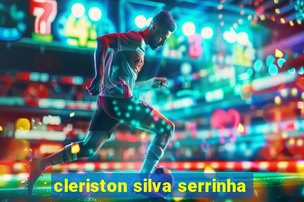 cleriston silva serrinha