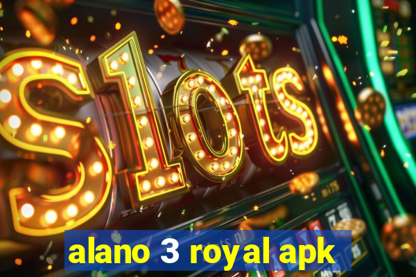 alano 3 royal apk