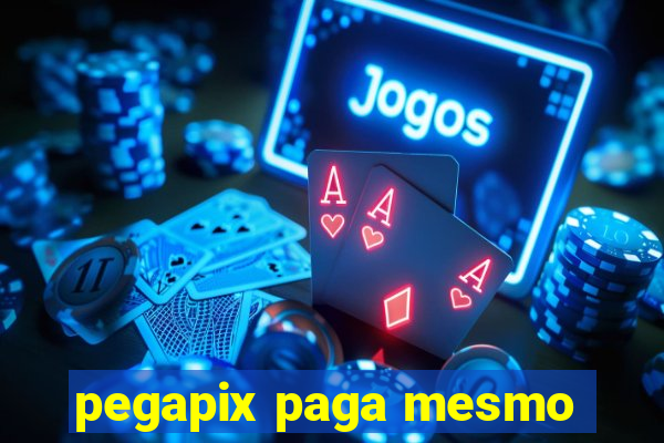 pegapix paga mesmo