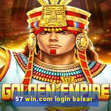 57 win.com login baixar