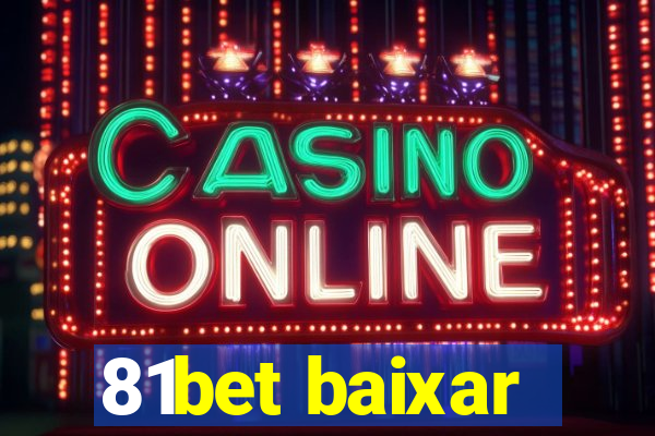 81bet baixar