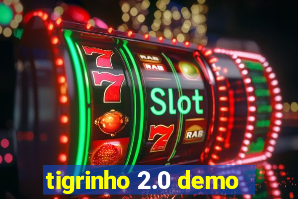 tigrinho 2.0 demo