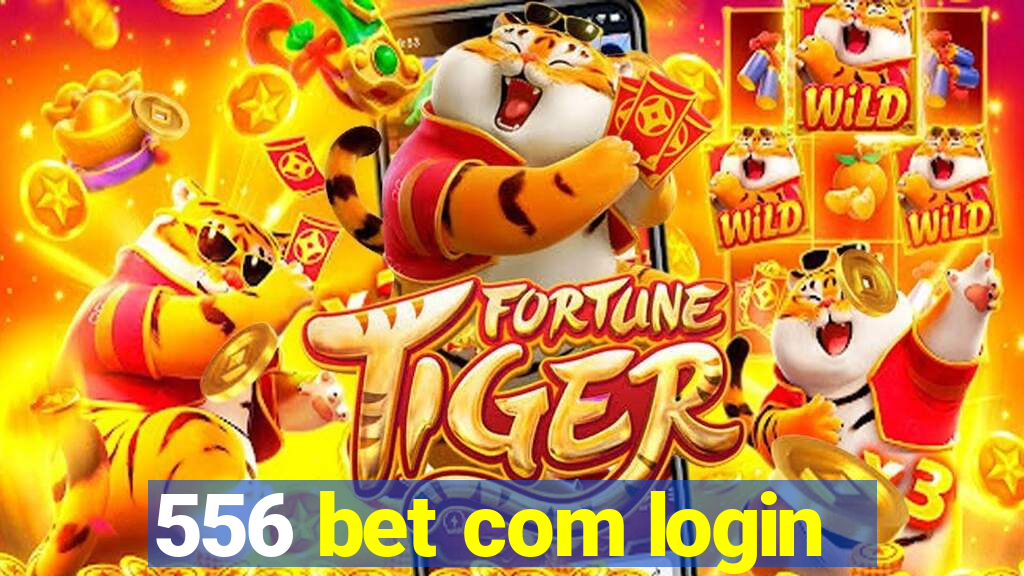 556 bet com login