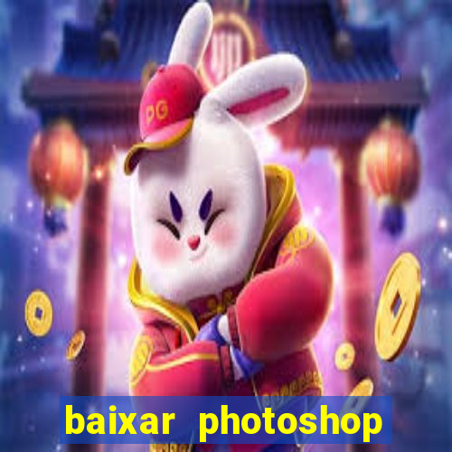 baixar photoshop beta crackeado