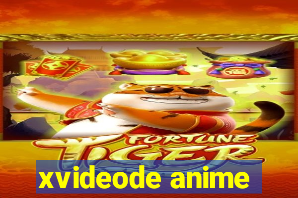 xvideode anime