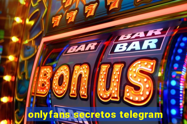 onlyfans secretos telegram