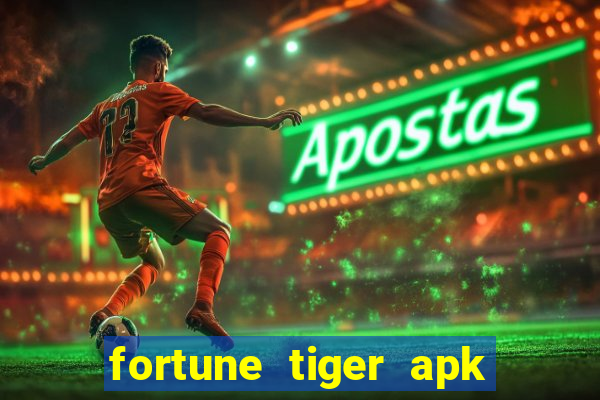 fortune tiger apk dinheiro infinito