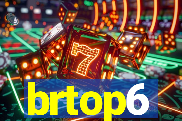 brtop6