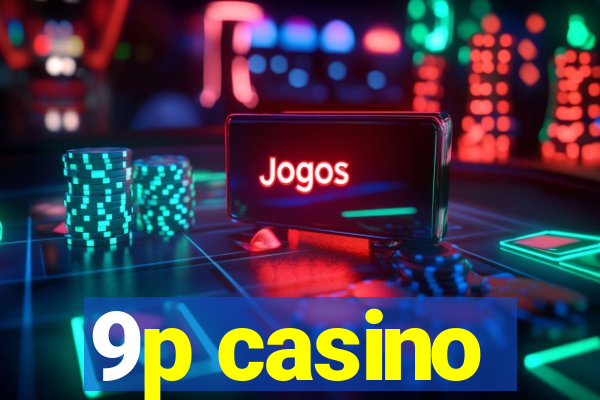 9p casino