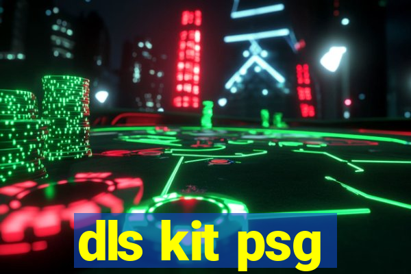 dls kit psg