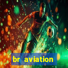 br aviation trabalhe conosco