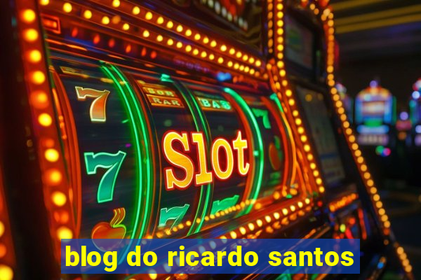 blog do ricardo santos