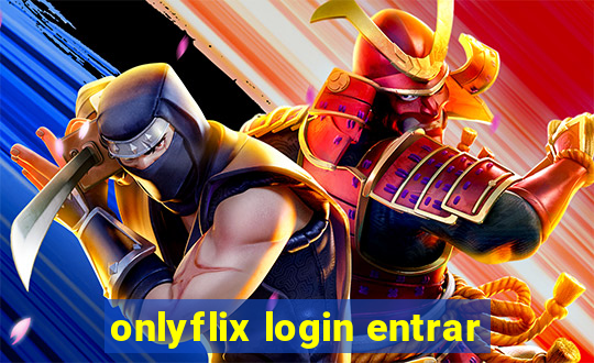 onlyflix login entrar