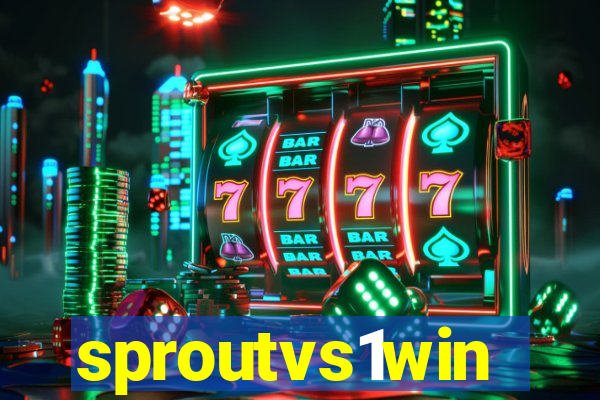 sproutvs1win