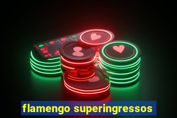 flamengo superingressos