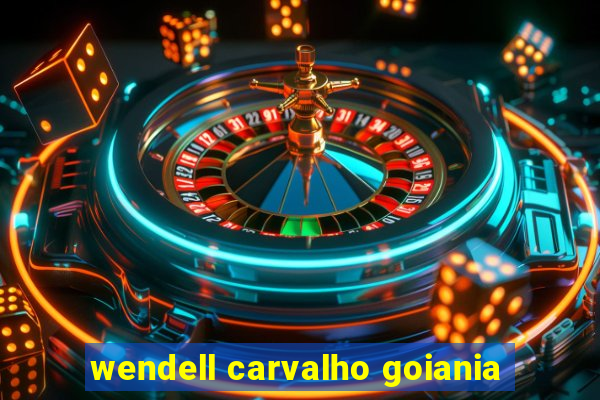 wendell carvalho goiania