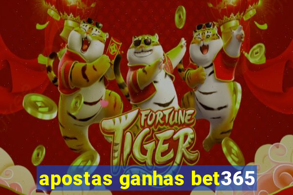 apostas ganhas bet365