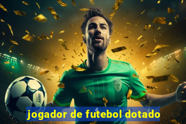 jogador de futebol dotado