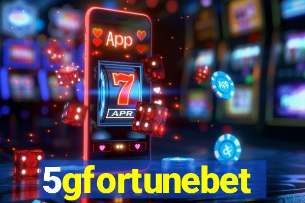 5gfortunebet