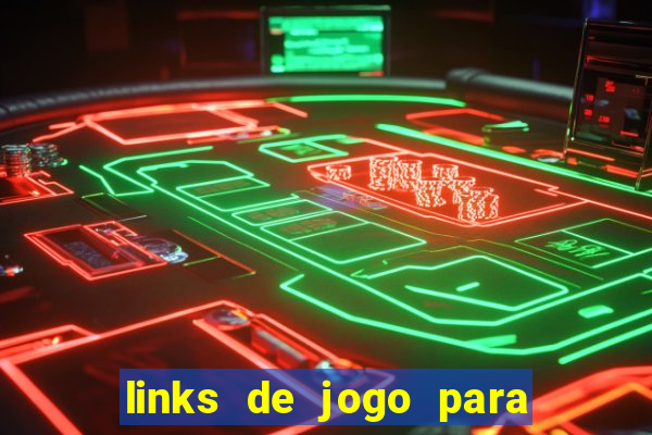 links de jogo para ganhar dinheiro