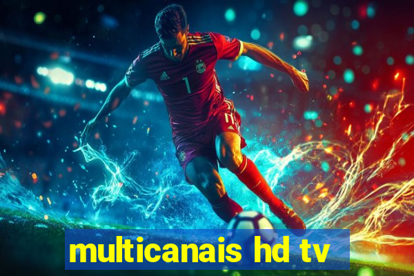 multicanais hd tv