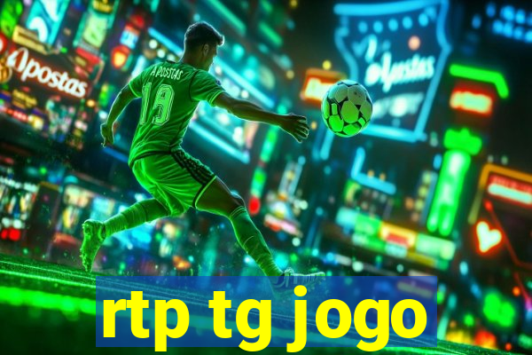 rtp tg jogo