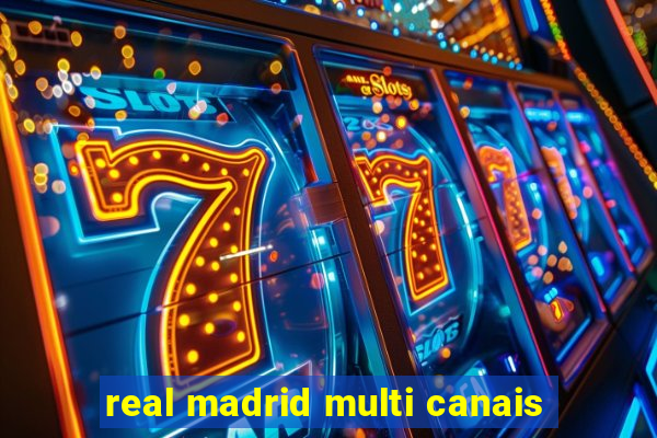 real madrid multi canais