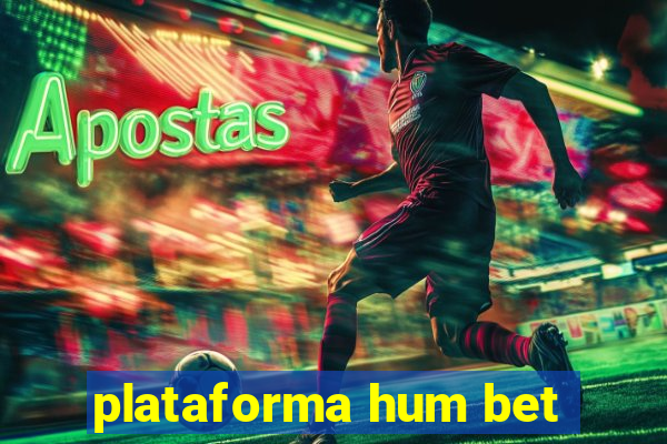 plataforma hum bet