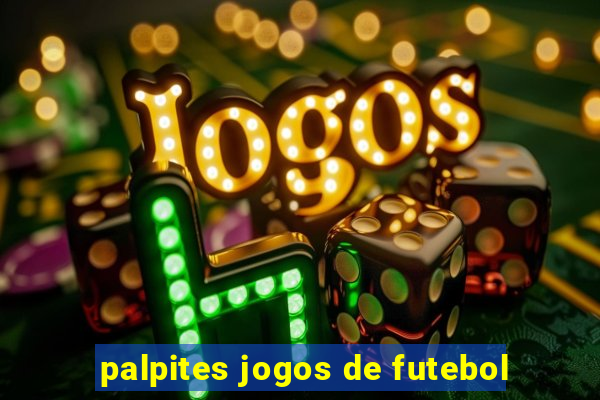 palpites jogos de futebol