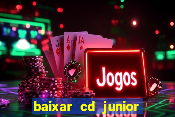 baixar cd junior marques 2024