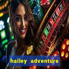 hailey adventure mod apk unlimited money