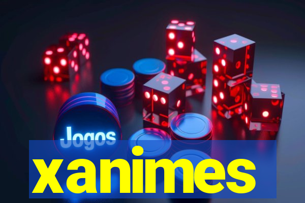 xanimes