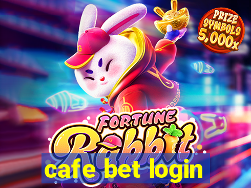 cafe bet login