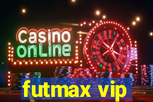 futmax vip