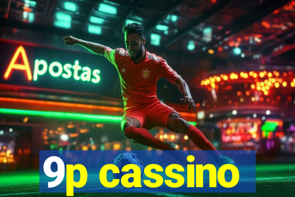 9p cassino