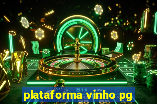 plataforma vinho pg