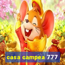 casa campea 777