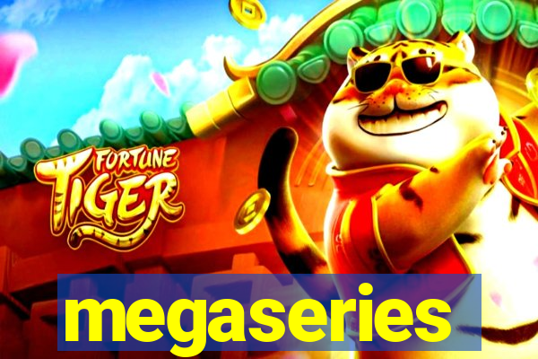 megaseries