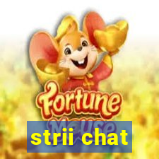 strii chat