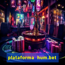 plataforma hum.bet é confiável