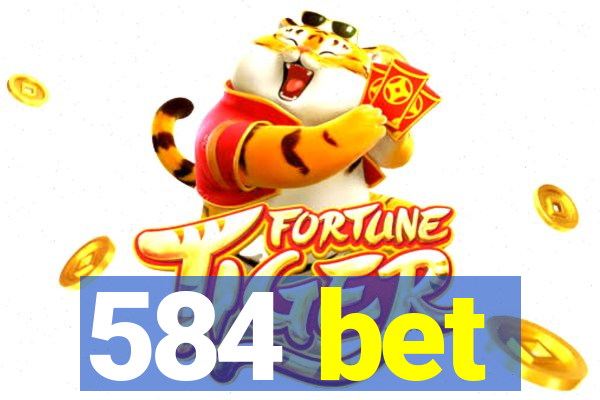 584 bet