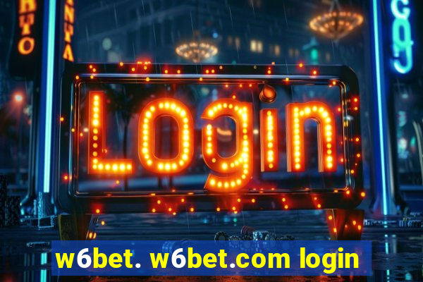 w6bet. w6bet.com login