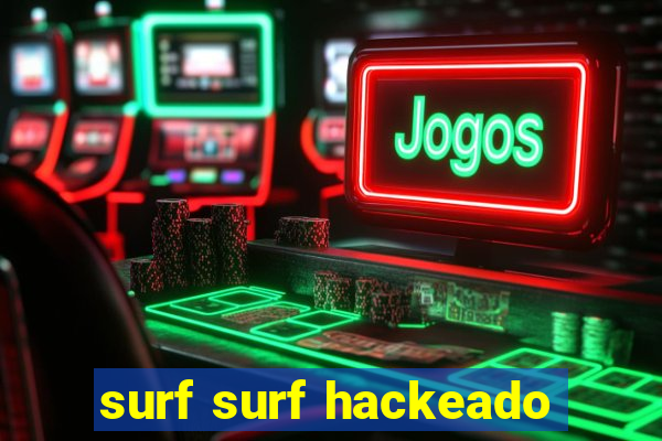 surf surf hackeado