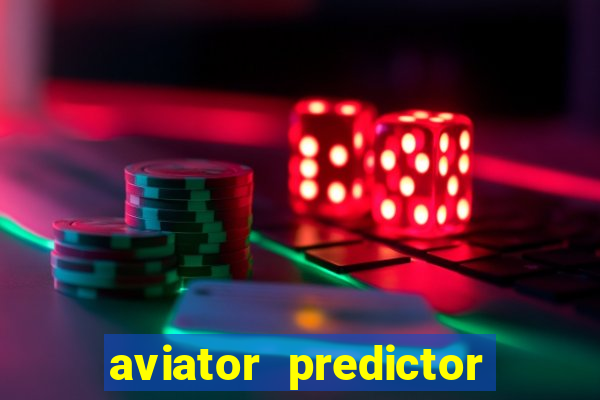 aviator predictor v4.0 download