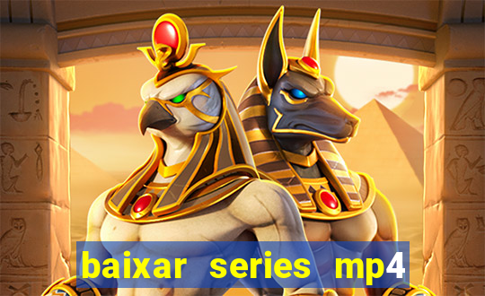 baixar series mp4 novo domínio