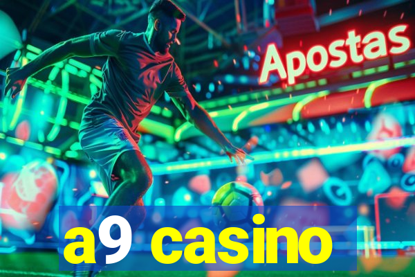 a9 casino