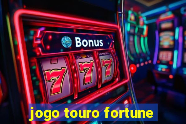 jogo touro fortune