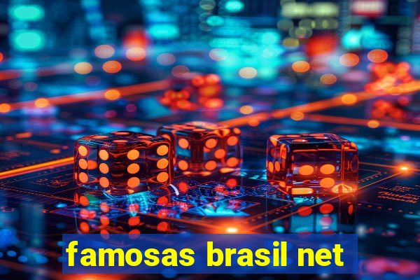 famosas brasil net